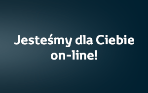 Jesteśmy dla Ciebie on-line!